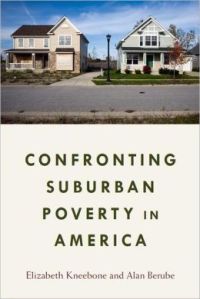 Confronting Suburban Poverty in America by Elizabeth Kneebone and Alan Berube